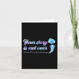 YourStory Is Not Over Flower Suicide Prevention Aw Card
