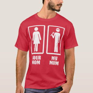 Yout Mum My Mechanic Mum Mechanic T Shirt