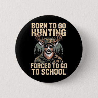 Youth Camo Deer Hunting Born Hunt Forced Go School 6 Cm Round Badge