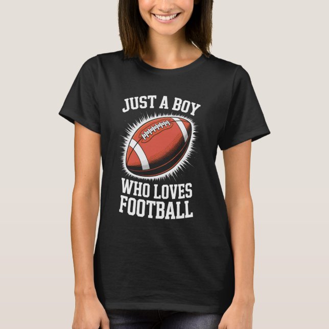 Youth Gridiron Just A Boy Who Loves Football T-Shirt (Front)