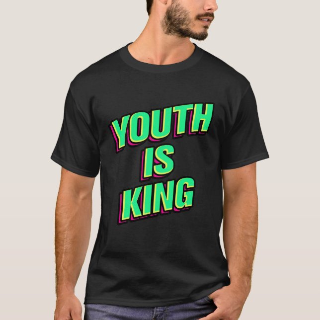 Youth Is King T-Shirt (Front)