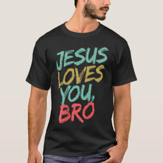 Youth Jesus Loves You Bro Funny Christian Boy Men T-Shirt