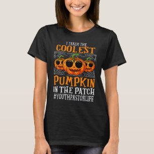 Youth Pastor I Teach The Cutest Pumpkins Hallowee T-Shirt