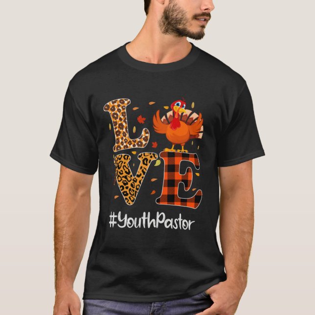 Youth Pastor Love Thanksgiving Leopard Turkey Autu T-Shirt (Front)