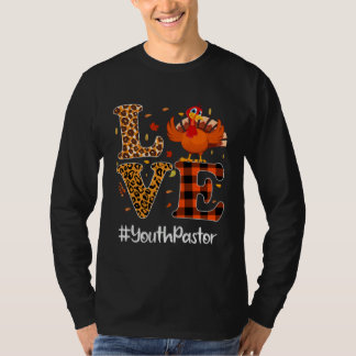 Youth Pastor Love Thanksgiving Leopard Turkey Autu T-Shirt