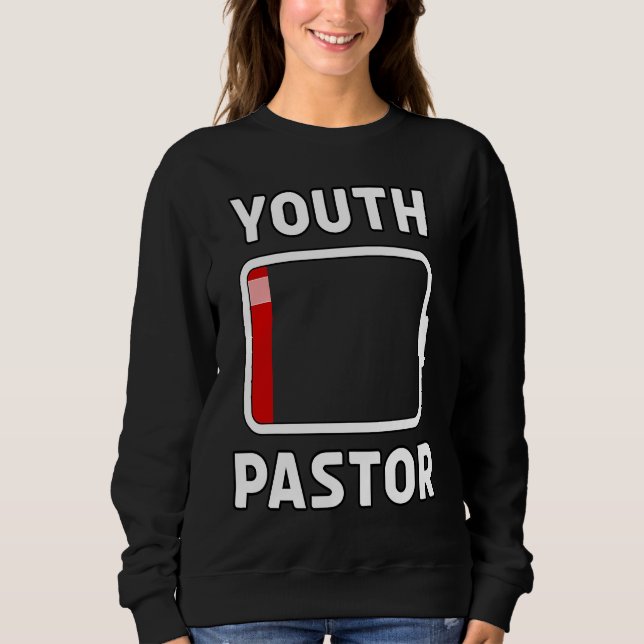 Youth Pastor Low Battery Energy  Church Camp Minis Sweatshirt (Front)