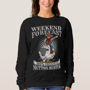 Youth Rodeo Mutton Busting Quote for a Mutton Bust Sweatshirt