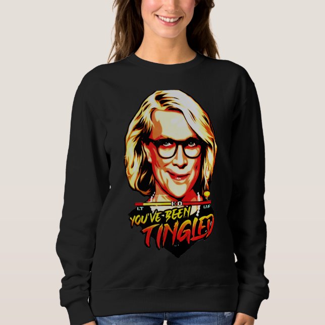 You've Been Tingled Sweatshirt (Front)