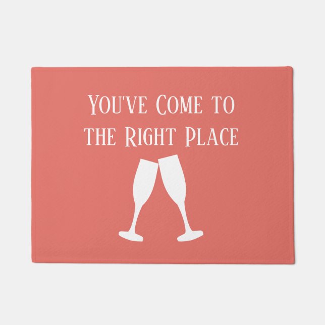 You've Come to the Right Place Doormat (Front)