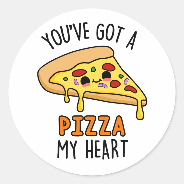 You've Got A Pizza My Heart Funny Pizza Pun  Classic Round Sticker (Front)
