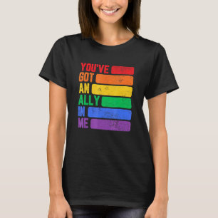 Youve Got An Ally In Me T-Shirt