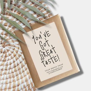You've got great taste box seal packaging label