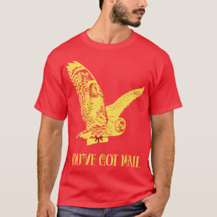 Youve Got Mail Owl Mail T-Shirt