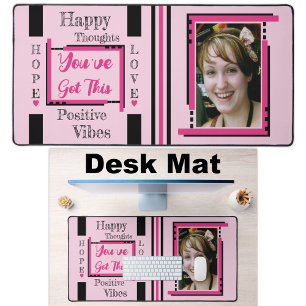 You've got this add photo pink black desk mat