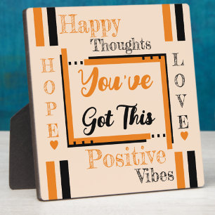 You've got this encouragement orange black plaque