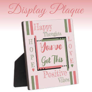 You've got this encouragement pink green plaque