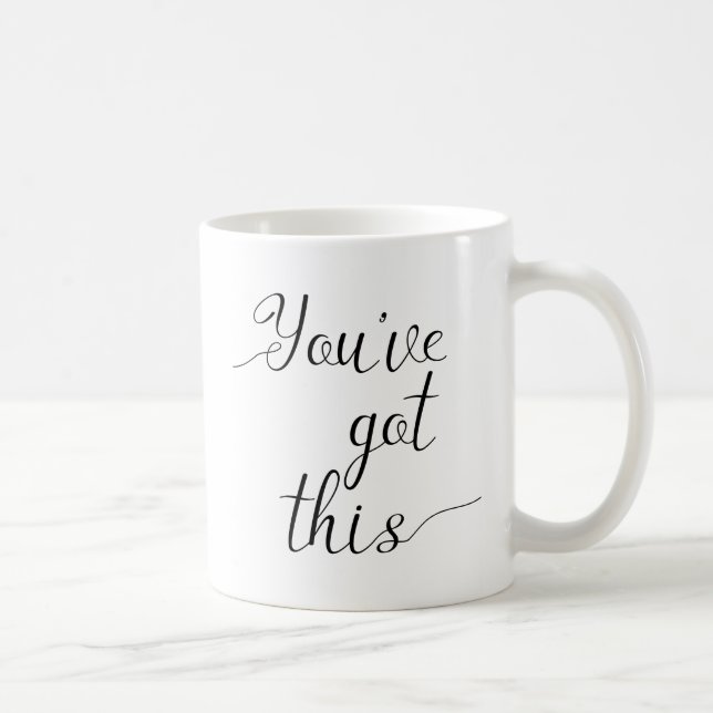 You've Got This Motivational Quote Mug (Right)
