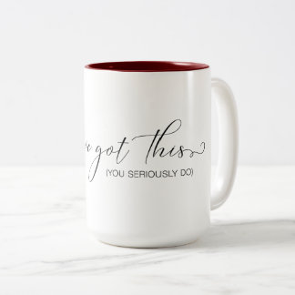 You've Got This Two-Tone Coffee Mug