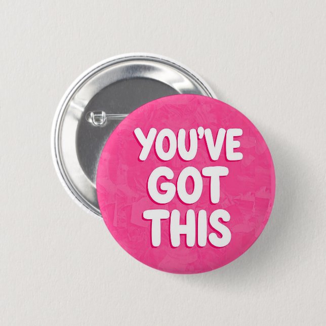 You've got this words on pink 6 cm round badge (Front & Back)