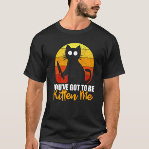 You've Got To Be Kitten Me  Halloween Cat Knife T-Shirt