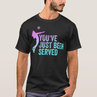 You'Ve Just Been Served Funny T-Shirt