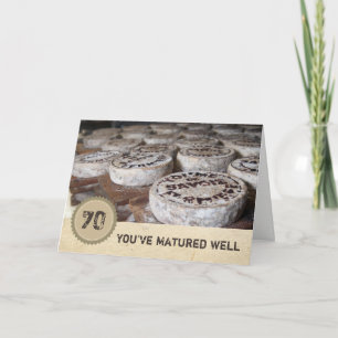 You've Matured Well 70th Birthday Old Cheese Card