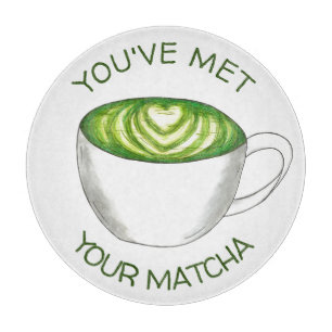 You've Met Your Match Matcha Green Tea Latte Love Cutting Board