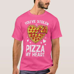 Youve Stolen a Pizza Heart Valentines Day Gift for T-Shirt