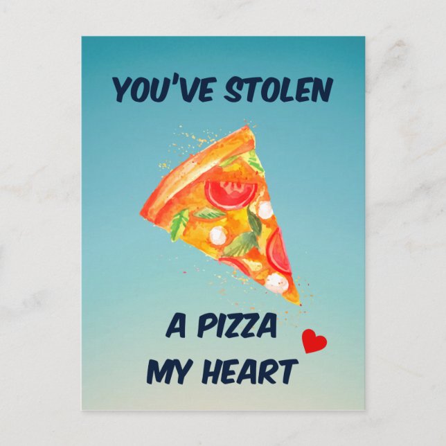 You've stolen a pizza my heart | Greeting Card (Front)