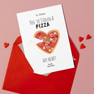 You've Stolen a Pizza My Heart Valentine's Card