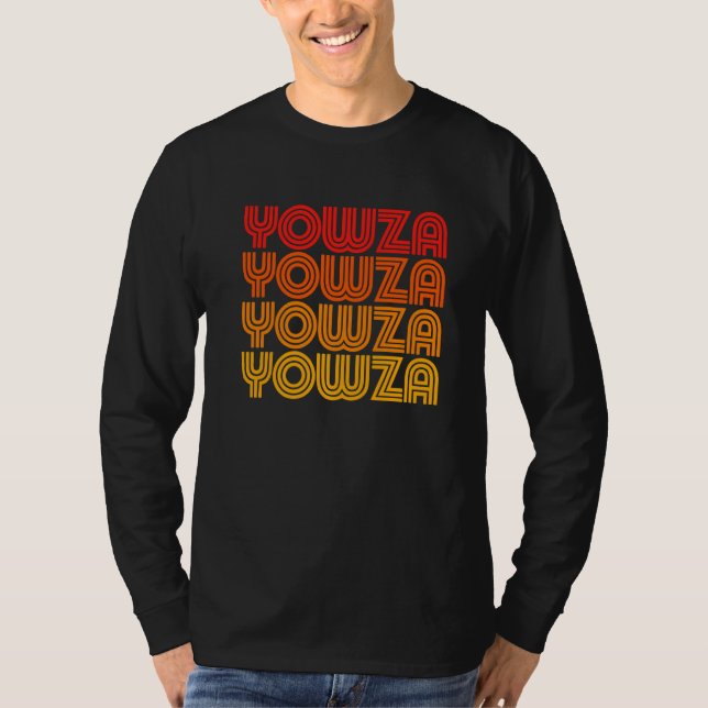 Yowza  Weird Goofy Odd Old Retro Repeating Dad Wor T-Shirt (Front)