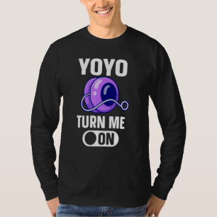 YoYo Turn Me On Yo-Yo T-Shirt