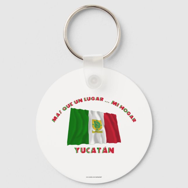 Yucatán - Más Que un Lugar ... Mi Hogar Key Ring (Front)