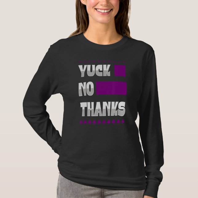 Yuck No Thanks Ace Symbol  Asexual Pride Aesthetic T-Shirt (Front)