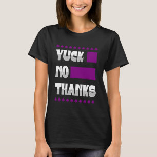 Yuck No Thanks Ace Symbol  Asexual Pride Aesthetic T-Shirt