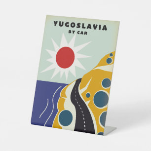 Yugoslavia By Car vintage travel poster Pedestal Sign