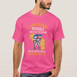 Yugoslavija Jugo Jebiga Tito Balkan Sfry Yugoslavi T-Shirt