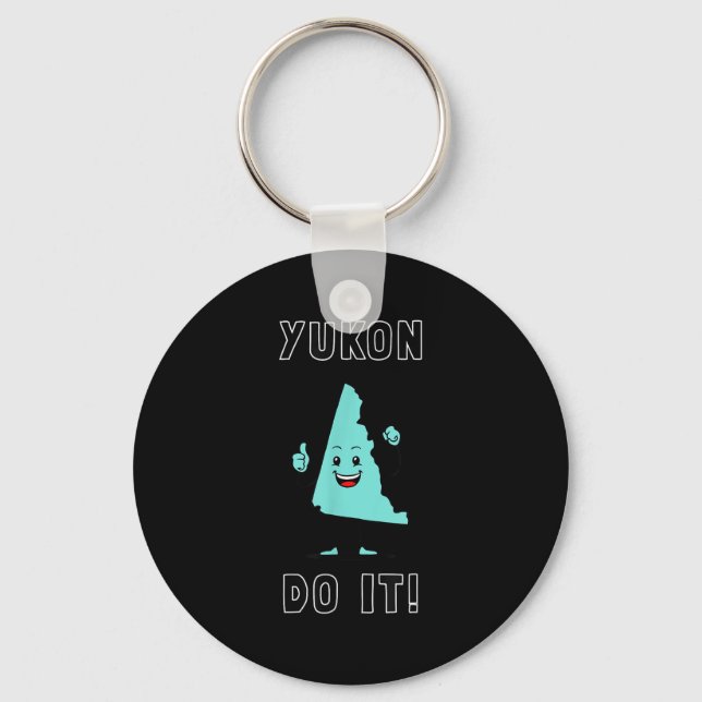 Yukon Do It - Funny Yukon Canada Motivational  Key Ring (Front)