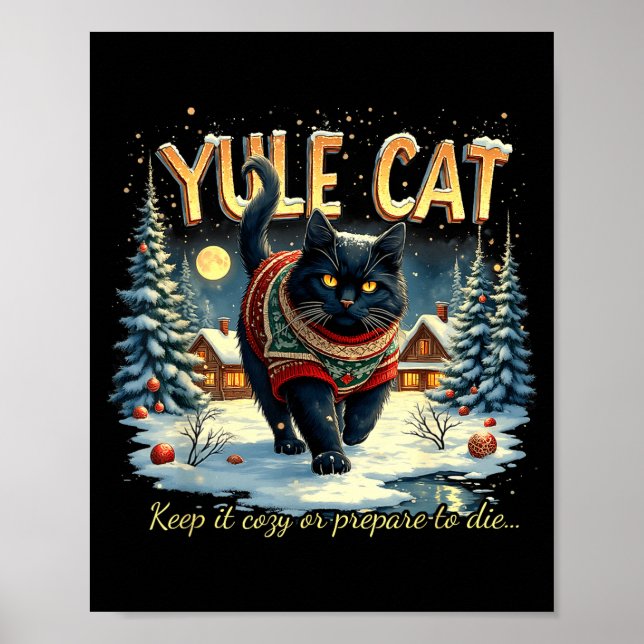 Yule Cat Keep It Cozy Funny Winter Quote  Poster (Front)