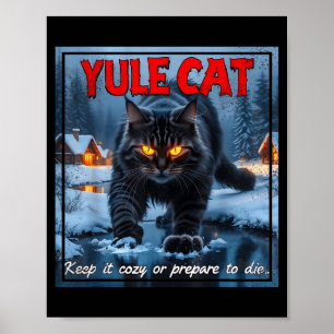 Yule Cat Keep It Cozy Funny Winter Quote Poster