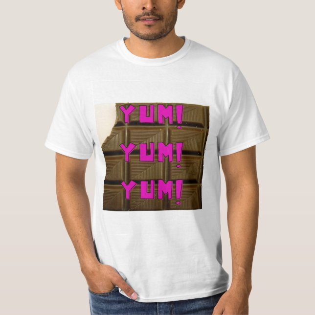 “Yum! Yum! Yum! Chocolate” T - Shirt (Front)