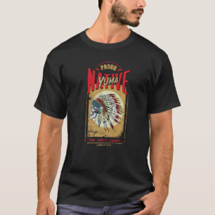 Yuma Native American Indian Warrior Tribe Proud   T-Shirt