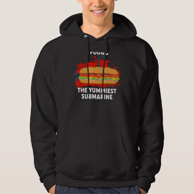 Yummiest Submarine Hoagie Sub Sandwich Pun Food Hoodie (Front)