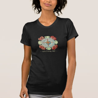 Yummy Mandala "Life is Living ME!" T-shirt