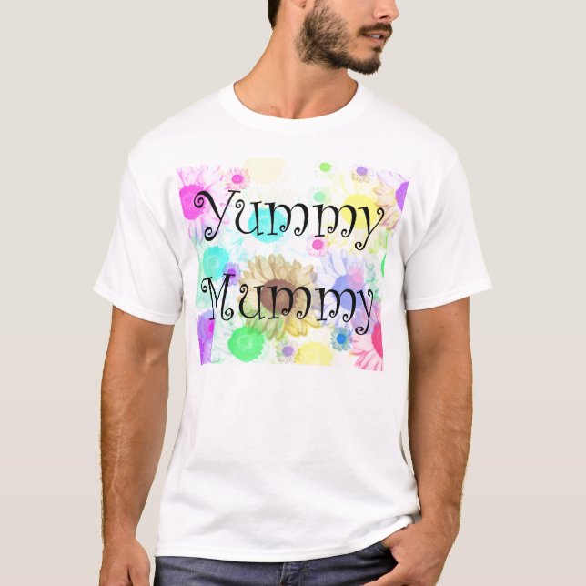 yummy mummy flowers tshirt (Front)