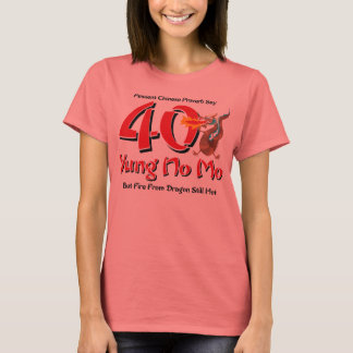 Yung No Mo 40th Birthday T-Shirt