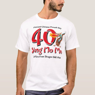 Yung No Mo 40th Birthday T-Shirt