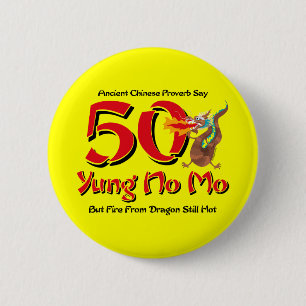 Yung No Mo 50th Birthday 6 Cm Round Badge