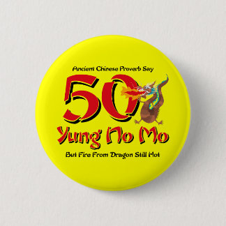 Yung No Mo 50th Birthday 6 Cm Round Badge
