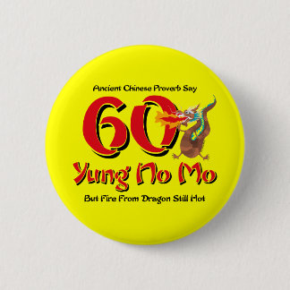 Yung No Mo 60th Birthday 6 Cm Round Badge